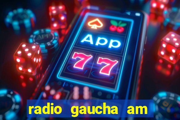 radio gaucha am 600 porto alegre rs